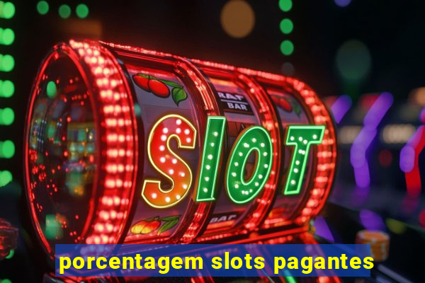 porcentagem slots pagantes